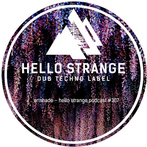artshade - hello strange podcast #307