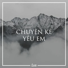 Chuyện kẻ yêu em.