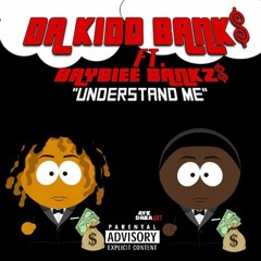 Da Kidd Bank$ Feat. Baybiee Bankzs "Understand Me"