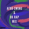 Dj_bempah Ultimate Afro Swing Uk Rap Mix 2018 Mp3