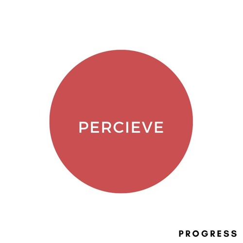 Percieve