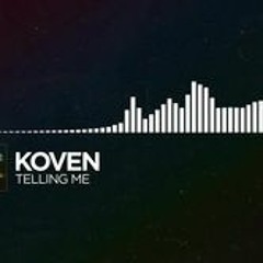 Telling Me - Koven