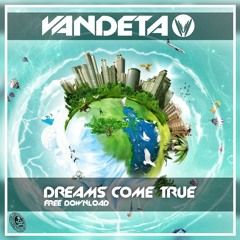 Vandeta - Dreams Come True ★FREE DOWNLOAD★