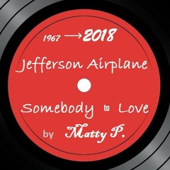 Jefferson Airplane - Somebody To Love (Choco Criminals X Boogie Pimps By Matty P. 2k18 2.1 Version)