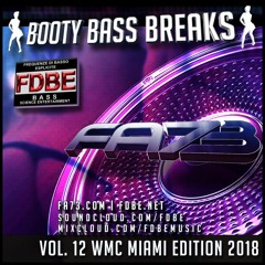 Booty Bass Breaks #12(Wmc Miami 2018) - mixed by FA73