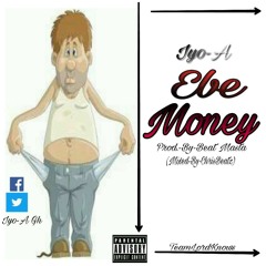 Iyo-A-Ebe-Money-Prod. By BeatMasta(Mixed By ChrisBeatz).mp3