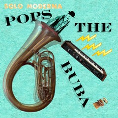 Solo Moderna -  Pops The Buba FREE DOWNLOAD