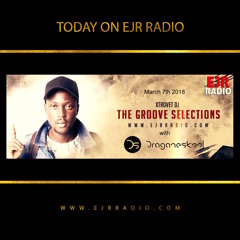 Draganeskool Podcast The Groove Selections@EJR Radio Amsterdam 07.03.2018