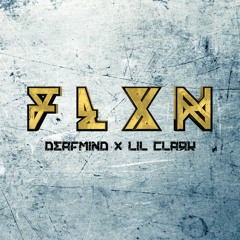 DeafMind & Lil Clark - FLXN