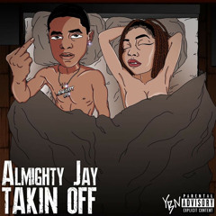 YBN Almighty Jay -Takin Off