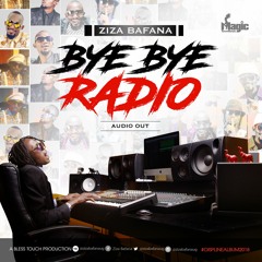 Bye Bye Radio By Ziza Bafana