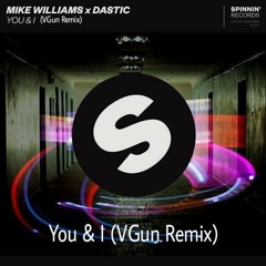 Mike Williams - You & I (VGun Remix)