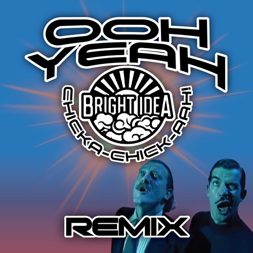 Yello - Oh Yeah(Bright Idea Remix)