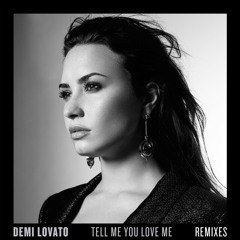 Tell Me You Love Me (Remixes) - EP