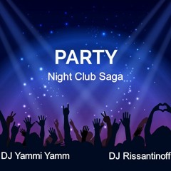DJ Yaammi Yaamm Feat. DJ Rissantinoff - Night Club Saga