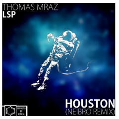 Thomas Mraz & ЛСП - Houston (Neibro Remix)