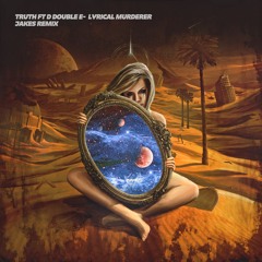 Truth - Lyrical Murderer Ft. D Double E (Jakes Remix)