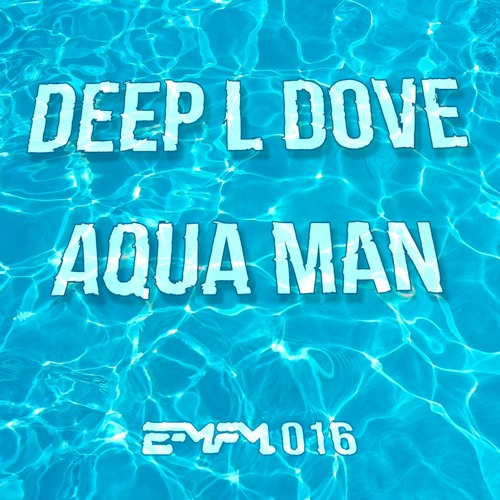 Deep L Dove - Aqua Man (Dmitry Stelmakhov Remix)preview