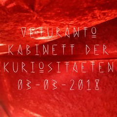 Veturanto - Kabinett der Kuriositäten - 03-03-2018