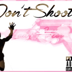 Dont Shoot x Lady Roller ft. Azce DaRoller