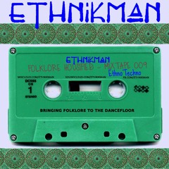 Ethnikman - Folklore Housified Mixtape #009 - Ethnic House [Ethno Techno]