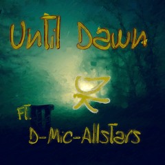Until Dawn - DomVinchi (Ft. D-Mic-Allstars)