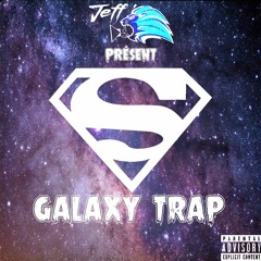 Deejay Jeff'DP - #GALAXYTRAP