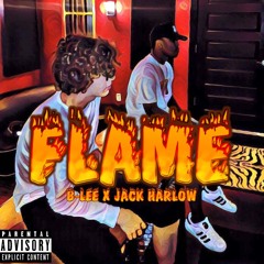 Flame (ft. Jack Harlow) - B-Lee