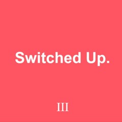 Switched Up (Prod. by Josh Petruccio)