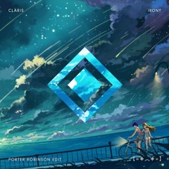 Claris - Irony (Porter Robinson Edit) [Instrumental Remake]
