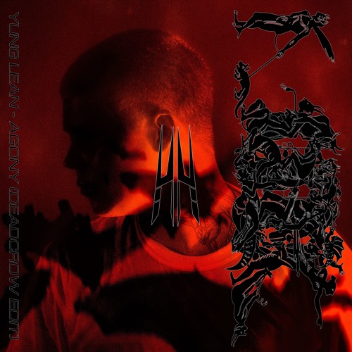 Stream yung lean - agony (secret deadcrow edit) by Deadcrow
