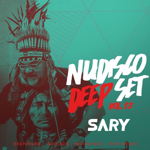 Nudisco Deep Set Vol. 12 By Sary