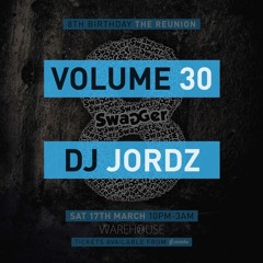 SWAGGER 30 - 8TH BIRTHDAY SPECIAL - MIXED BY DJ JORDZ