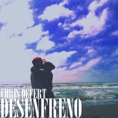 Desenfreno - Chris Defert