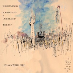 Playa With Fire (Free Download)