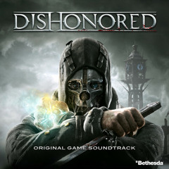 Jon Licht/Daniel Licht - Honor for All - End Credits ost DISHONORED