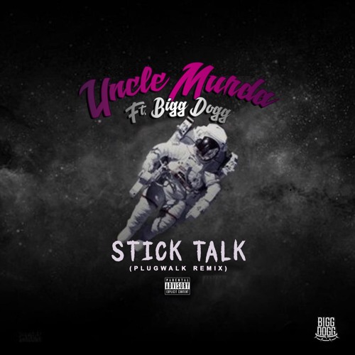 Uncle Murda Ft. BiGG DoGG - Stick Talk (PlugWalk REMIX)