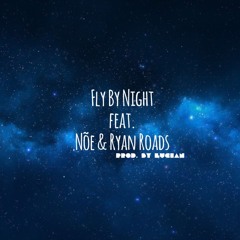 Lucian - Fly By Night Remix (feat. Noé & Ryan Roads)