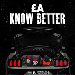 £A - KNOW BETTER FREESTYLE