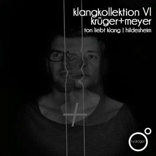 klangkollektion VI | krüger+meyer (ton liebt klang)