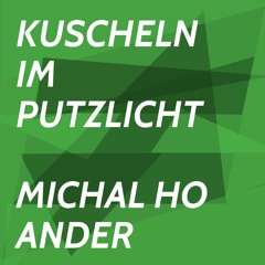 Ander & Michal Ho - Kuscheln Im Putzlicht (Original Mix)