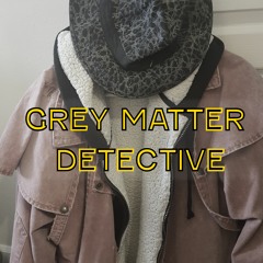 Grey Matter Detective