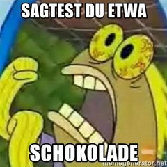 Deathvanatik Ft Spongebob Splitterkopf - Schokolade (Schizo Edition)