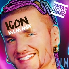 ICON ft. ANONYMOU$ [MLM MIX]