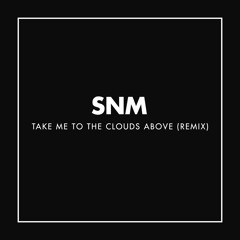 Take Me to the Clouds Above (Remix)