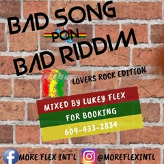 BAD SONG PON BAD RIDDIM: LOVERS ROCK EDITION