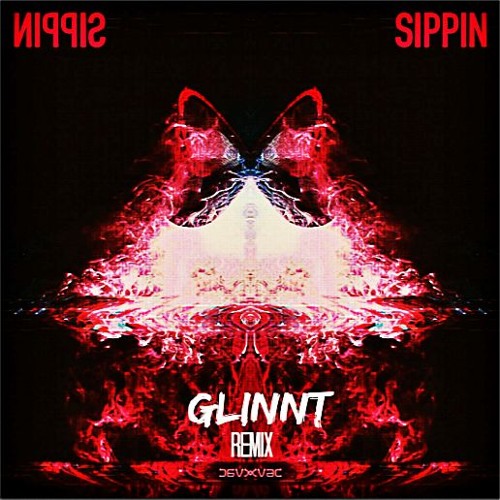 $OViET KiD - Sippin' [GLINNT REMIX]