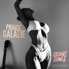 Prince Galalie - Coconut Flower [Prod. WizzyWow]