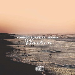 Done With Waiting (feat. Youngg Suave)