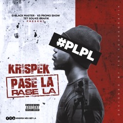 Pase La Pase La · Krispèk
